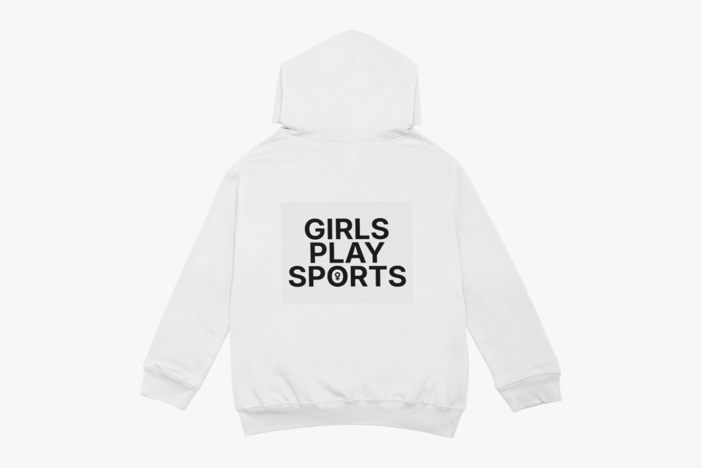 Girls Play Sports Hoodie