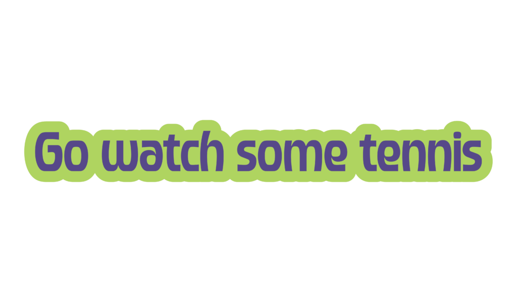 Go Watch Some Tennis Sticker